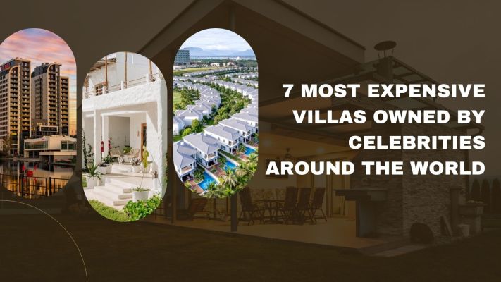 7 Most Expensive Villas Owned by Celebrities Around the World