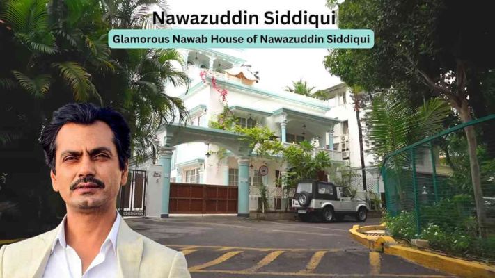 Inside the Glamorous Nawab House of Nawazuddin Siddiqui